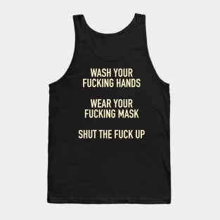 Wash Your Fucking Hands, Wear Your Fucking Mask, Shut Up Tank Top